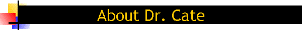 About Dr. Cate